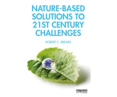 NATURE-BASED SOLUTIONS TO 21ST CENTURY CHALLENGES
