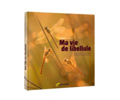 MA VIE DE LIBELLULE. COLLECTION HISTOIRES D'IMAGES