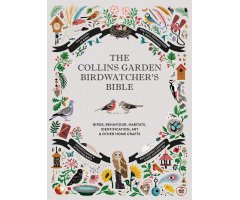 THE COLLINS GARDEN BIRDWATCHER'S BIBLE: A PRACTICAL GUIDE TO IDENTIFYING & UNDERSTANDING GARDEN BIRDS