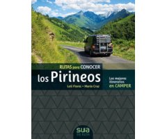 RUTAS PARA CONOCER LOS PIRINEOS. LOS MEJORES ITINERARIOS EN CAMPER