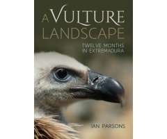 A VULTURE LANDSCAPE. TWELVE MONTHS IN EXTREMADURA                                         
