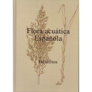 FLORA ACUÁTICA ESPAÑOLA. HELÓFITOS