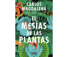 EL MESÍAS DE LAS PLANTAS