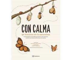 CON CALMA. 50 HISTORIAS DE LA NATURALEZA                                                                                                              