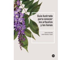 GUIA ILUSTRADA PARA CONOCER LOS ARBUSTOS Y LAS LIANAS