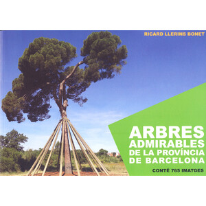 ARBRES ADMIRABLES DE LA PROVINCIA DE BARCELONA