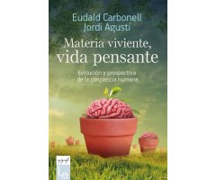 MATERIA VIVIENTE, VIDA PENSANTE. EVOLUCIÓN Y PROSPECTIVA DE LA CONCIENCIA HUMANA