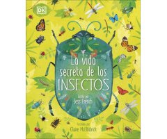 LA VIDA SECRETA DE LOS INSECTOS