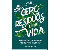 CASI CERO RESIDUOS EN TU VIDA       