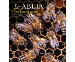 LA ABEJA. UNA HISTORIA NATURAL                                                                                                                        
