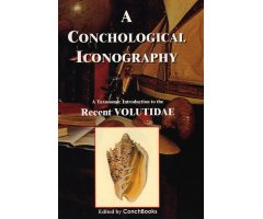 A CONCHOLOGICAL ICONOGRAPHY. A TAXONOMIC INSTRODUCTION TO THE RECENT VOLUTIDAE