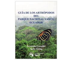 GUÍA DE LOS ARTRÓPODOS DEL PARQUE NACIONAL YASUNÍ ECUADOR