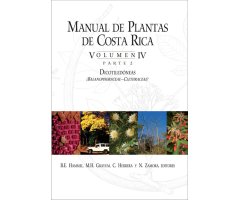 MANUAL DE PLANTAS DE COSTA RICA, VOLUMEN IV, PARTE 2: DICOTILEDÓNEAS (BALANOPHORACEAE-CLETHRACEAE)