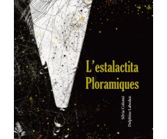L\'ESTALACTITA PLORAMIQUES                                                                                                                            