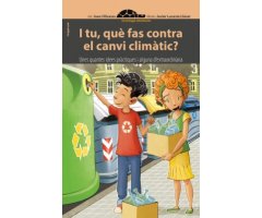 I TU, QUE FAS CONTRA EL CANVI CLIMATIC?