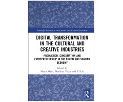 DIGITAL TRANSFORMATION IN THE CULTURAL AND CREATIVE INDUSTRIES