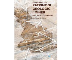 ITINERARIS DEL PATRIMONI GEOLÒGIC I MINER DEL BAIX LLOBREGAT