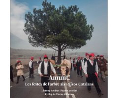 AMUNT! LES FESTES DE L\'ARBRE ALS PAÏSOS CATALANS