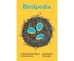 BIRDPEDIA: A BRIEF COMPENDIUM OF AVIAN LORE