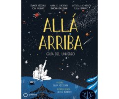 ALLÁ ARRIBA. GUÍA DEL UNIVERSO