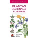 PLANTAS MEDICINALES SILVESTRES. INTRODUCCIÓN A LAS ESPECIES IBÉRICAS, BALEARES Y CANARIAS. GUÍAS DESPLEGABLES TUNDRA