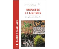 MOUSSES ET LICHENS. 290 ESPECES FACILES A IDENTIFIER