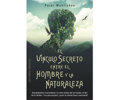 EL VÍNCULO SECRETO ENTRE EL HOMBRE Y LA NATURALEZA