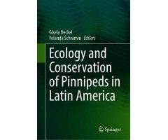 ECOLOGY AND CONSERVATION OF PINNIPEDS IN LATIN AMERICA