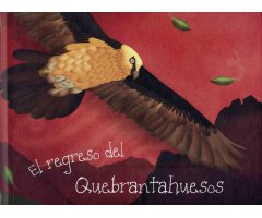EL REGRESO DEL QUEBRANTAHUESOS