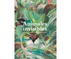 ANIMALES INVISIBLES. MITO, VIDA Y EXTINCIÓN