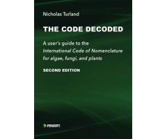 THE CODE DECODED. A USER\'S GUIDE TO THE INTERNATIONAL CODE OF NOMENCLATURE FOR ALGAE, FUNGI, AND PLANTS