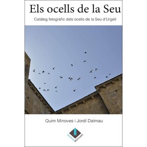 ELS OCELLS DE LA SEU. CATÀLEG FOTOGRÀFIC DELS OCELLS DE LA SEU D'URGELL