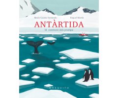 ANTÀRTIDA. EL CONTINENT DELS PRODIGIS