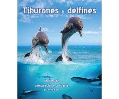TIBURONES Y DELFINES: UN LIBRO DE COMPARACIÓN Y CONTRASTE