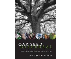 OAK SEED DISPERSAL. A STUDY IN PLANT-ANIMAL INTERACTIONS