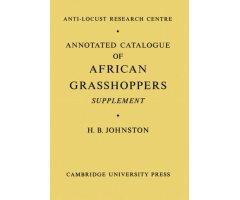 ANNOTATED CATALOGUE OF AFRICAN GRASSHOPPERS SUPPLEMENT