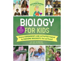 BIOLOGY FOR KIDS. THE KITCHEN PANTRY SCIENTIST