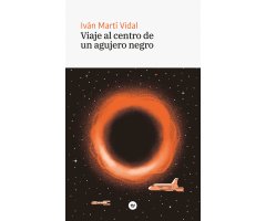 VIAJE AL CENTRO DE UN AGUJERO NEGRO