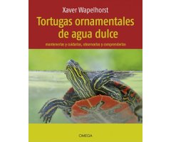 TORTUGAS ORNAMENTALES DE AGUA DULCE. MANTENERLAS Y CUIDARLAS, OBSERVARLAS Y COMPRENDERLAS