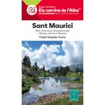GUIES FAMILIARS ELS CAMINS DE L'ALBA. SANT MAURICI, PARC NACIONAL D'AIGÜESTORTES I ESTANY DE SANT MAURICI