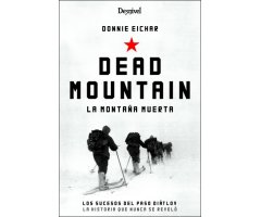 DEAD MOUNTAIN. LA MONTAÑA MUERTA, LOS SUCESOS DEL PASO DIÁTLOV