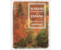 BOSQUES IMPRESCINDIBLES DE ESPAÑA