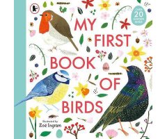 MY FIRST BOOK OF BIRDS. OVER 20 GARDEN BIRDS