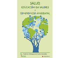 SALUD, EDUCACIÓN EN VALORES Y COMPROMISO AMBIENTAL