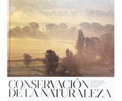 CONSERVACIÓN DE LA NATURALEZA. LA EXPERIENCIA DE 25 AÑOS TRABAJANDO PARA LA MEJORA DEL PAISAJE