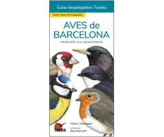 AVES DE BARCELONA. INTRODUCCIÓN A SU RECONOCIMIENTO. GUÍAS DESPLEGABLES TUNDRA