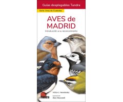 AVES DE MADRID. INTRODUCCIÓN A SU RECONOCIMIENTO. GUÍAS DESPLEGABLES TUNDRA