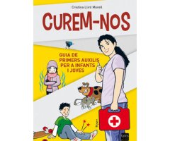 CUREM-NOS. GUIA DE PRIMERS AUXILIS PER A INFANTS I JOVES
