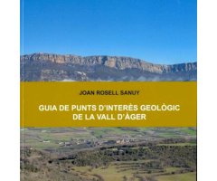 GUIA DE PUNTS D\'INTERÈS GEOLÒGIC DE LA VALL D\'ÀGER