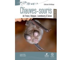 LES CHAUVES-SOURIS DE FRANCE, BELGIQUE, LUXEMBOURG & SUISSE